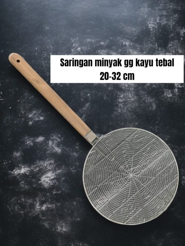 Saringan/serokan minyak tebal (Stainless steel gg kayu) (20-32 cm)