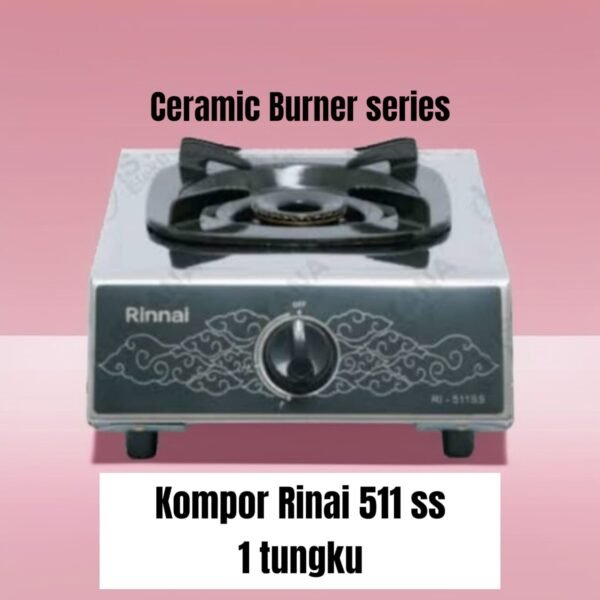 Kompor Rinai 511-SS (1 tungku) (ceramic burner series)